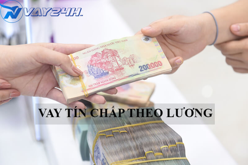Vay t&iacute;n chấp theo lương tại ng&acirc;n h&agrave;ng