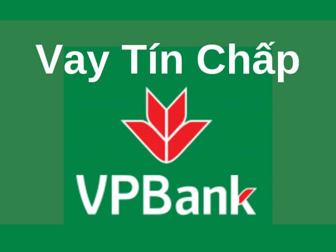 Kinh nghiệm vay t&iacute;n chấp Vpbank