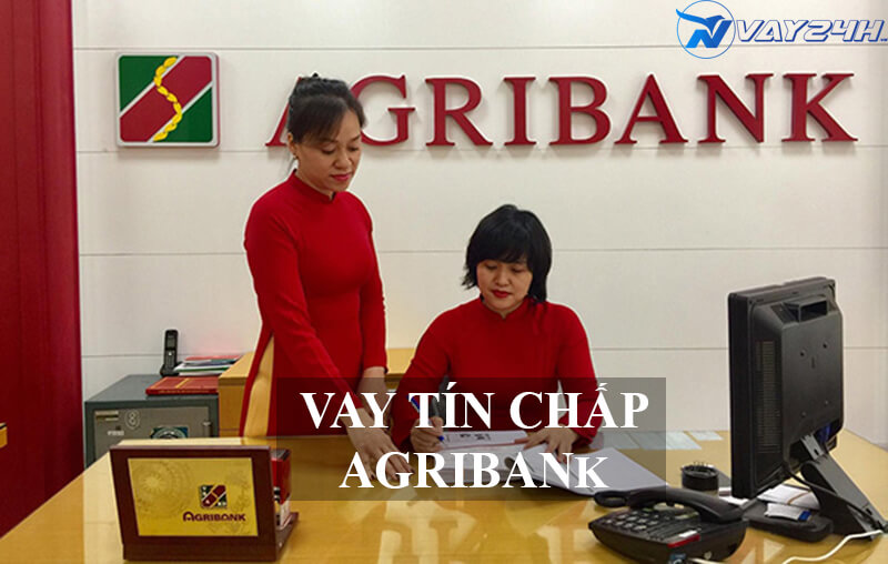 Vay tín chấp ngân hàng Agribank