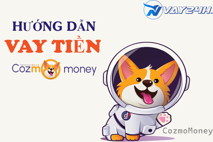 App vay tiền online Cozmo Money App vay tiền online Cozmo Money